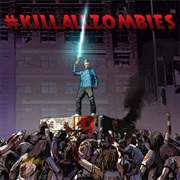 #Killallzombies