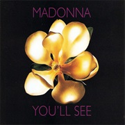 You&#39;ll See - Madonna