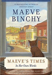 Maeve&#39;s Times: In Her Own Words (Maeve Binchy)