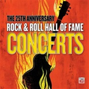 THE 25TH ANNIVERSARY ROCK &amp; ROLL HALL OF FAME CONCERTS