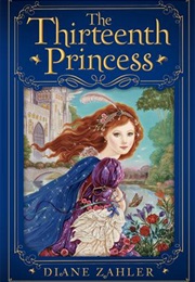 The Thirteenth Princess (Diane Zahler)