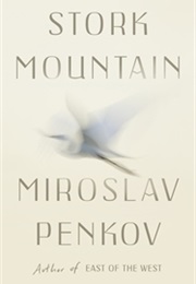 Stork Mountain (Miroslav Penkov)
