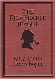 &quot;The Red-Headed League&quot; (Arthur Conan Doyle)