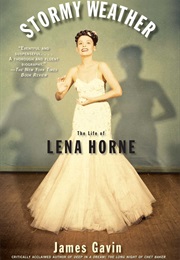Stormy Weather: The Life of Lena Horne (James Gavin)