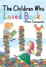 The Children Who Loved Books (Peter Carnavas)