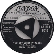 You Got What It Takes - Marv Johnson