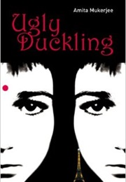 Ugly Duckling (Amita Mukerjee)