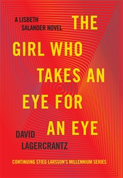 The Girl Who Takes an Eye for an Eye (David Lagercrantz)