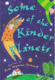 Some of the Kinder Planets (Tim Wynne-Jones)