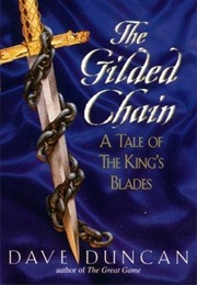 The Gilded Chain (Dave Duncan)