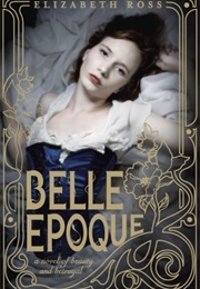Belle Epoque (Elizabeth Ross)