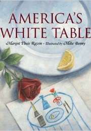 America&#39;s White Table (Margot Raven)