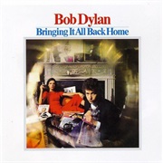 Bringing It All Back Home (Bob Dylan, 1965)