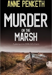 Murder on the Marsh (Anne Penketh)