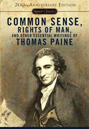 Common Sense, the Rights of Man and Other Essential Writings