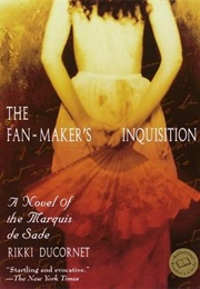 The Fan-Maker&#39;s Inquisition (Rikki Ducornet)