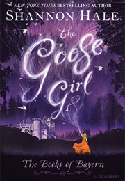 The Goose Girl (Shannon Hale)