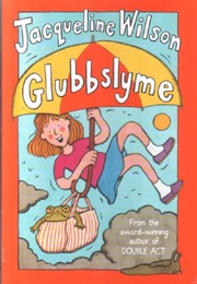 Glubbslyme (Wilson, Jacqueline)