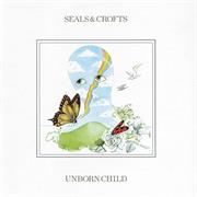 Seals &amp; Crofts - Unborn Child