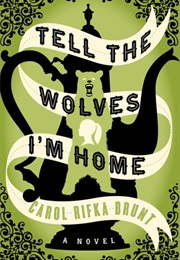 Tell the Wolves I&#39;m Home (Carol Rifka Brunt)