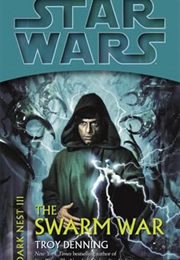 Star Wars: Dark Nest III - The Swarm War (Troy Denning)