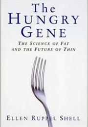 The Hungry Gene by Ellen Ruppel Shell