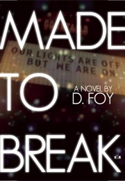 Made to Break (D. Foy)