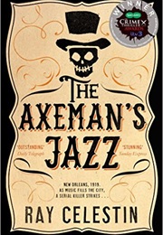The Axeman&#39;s Jazz (Ray Cestelin)