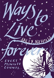 Ways to Live Forever (Sally Nicholls)