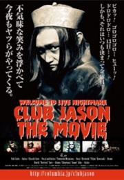 Club Jason the Movie (2013)