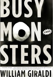 Busy Monsters (William Giraldi)