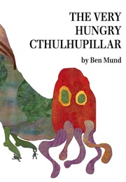 The Very Hungry Cthulhupillar