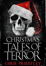 Christmas Tales of Terror (Chris Priestley)
