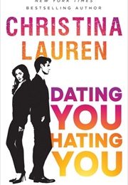 Dating You/Hating You (Christina Lauren)