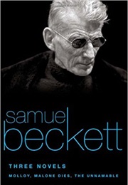 Trilogy: Molloy, Malone Dies, the Unnamable (Samuel Beckett)