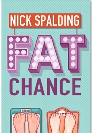 Fat Chance (Nick Spalding)