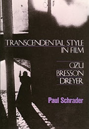 Transcendental Style in Film (Paul Schrader)