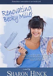 Rennovating Becky Miller (Sharon Hinck)