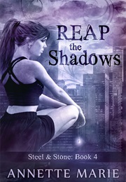 Reap the Shadows (Annette Marie)
