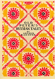 Old Peter&#39;s Russian Tales (Arthur Ransome)