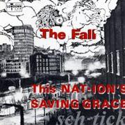 The Fall - This Nation&#39;s Saving Grace