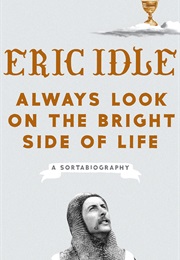 Always Look on the Bright Side of Life (Eric Idle)