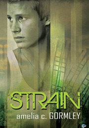 Strain (Amelia C. Gormley)