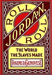 The World the Slaves Made (Eugene Genovese)
