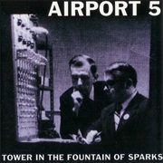 Airport 5 - Tower in the Fountain of Sparks