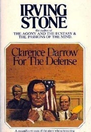 Clarence Darrow for the Defense (Irving Stone)