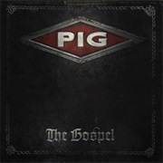 PIG — the Gospel