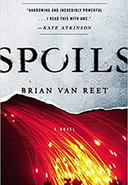 Spoils (Brian Van Reet)