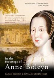 In the Footsteps of Anne Boleyn (Sarah Morris)