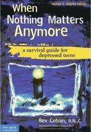 When Nothing Matters Anymore (Bev Cobain)